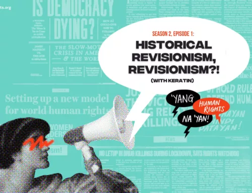 ‘Yang Human Rights Na ‘Yan – Historical Revisionism. Revisionism?! (WITH KERATIN)